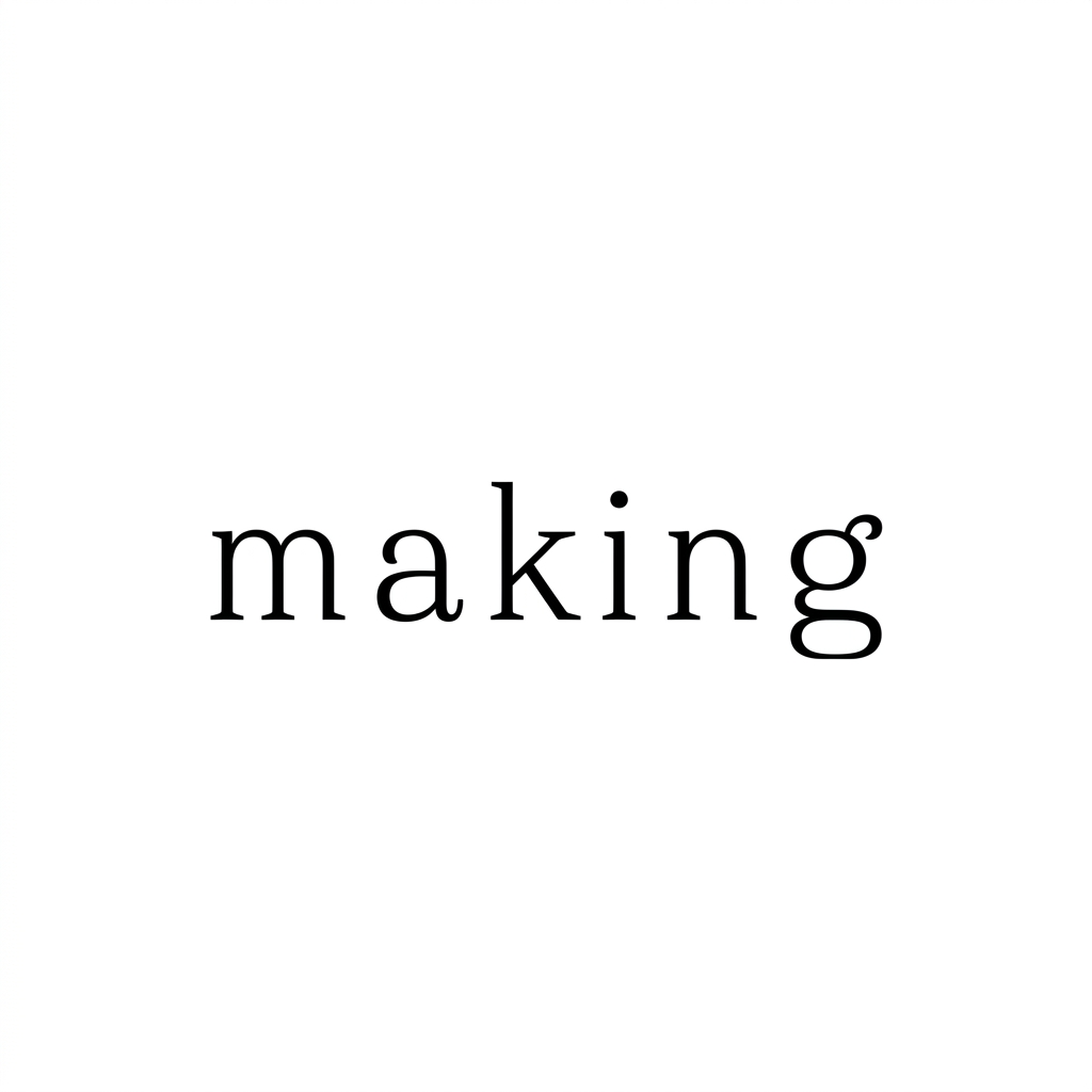 Making