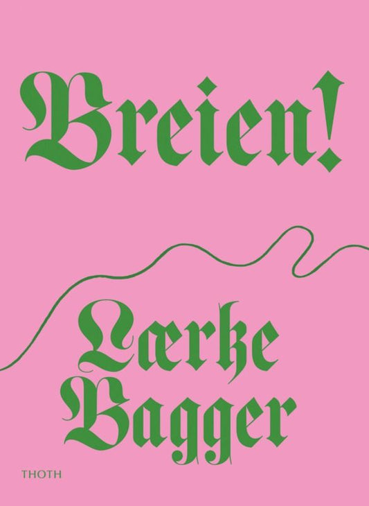 Laerke Bagger - Breien!